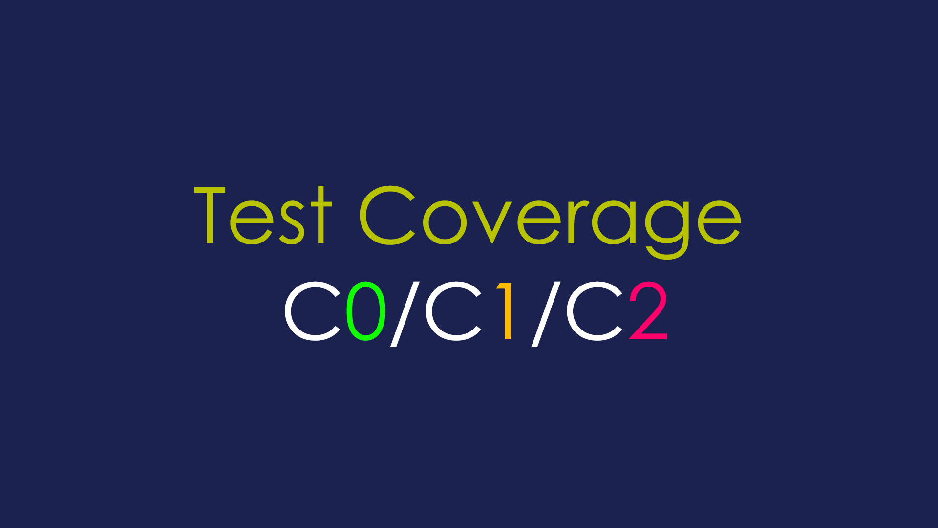 [Software Testing] Giới thiệu khái niệm Test Coverage (C0/C1/C2)